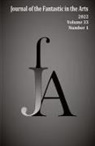 Jfa - Journal of the Fantastic in the Arts (2022 - Volume 33 Number 1)