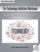 Ester R. A. Leutenberg, John J. Liptak - The Technology Addiction Workbook