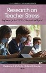 Richard G. Lambert, Christopher J. McCarthy - Research on Teacher Stress