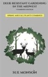 Sue Monson - Deer Resistant Gardening in the Midwest
