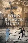 S. C. George - When Religion Hurts