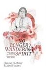 Ezzard Flowers, Sharon Huebner - No Longer A Wandering Spirit