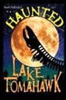 Mark Palbicki - Haunted Lake Tomahawk