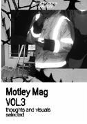 João Bresler,  Nick,  Sarah - Motley Mag VOL.3 - thoughts and visuals selected