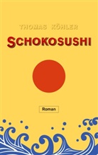 Thomas Köhler - Schokosushi