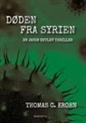 Thomas C. Krohn - Døden fra Syrien