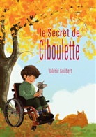 Valérie Guilbert - Le Secret de Ciboulette