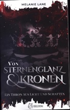 Melanie Lane - Von Sternenglanz & Kronen