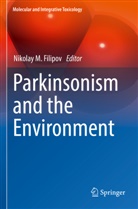 Nikolay  M. Filipov, Nikolay M. Filipov, Nikolay M Filipov - Parkinsonism and the Environment