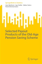 Jana ¿Pirková, Igor Kollár, Jana Spirková, Gábor Sz_cs, Gábor Sz¿cs, Gábor et al Szucs... - Selected Payout Products of the Old-Age Pension Saving Scheme