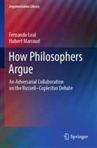 Fernando Leal, Hubert Marraud - How Philosophers Argue