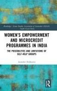 Annabel Dulhunty, Annabel (Australian National University Dulhunty - Women''s Empowerment and Microcredit Programmes in India - The Possibilities and Limitations of Self-Help Groups