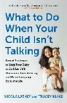 Tracey Blake, Blake Tracey, Nicola Lathey, Lathey Nicola - What to Do When Your Child Isn't Talking