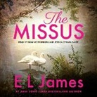 E L James, Jessica O'Hara-Baker, Penguin Random House Audio, Dominic Thorburn - The Missus (Hörbuch)