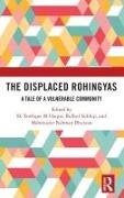 Sk Tawfique M (North South University Haque, Mahmudur Rahman Bhuiyan, Sk Tawfique M Haque, Bulbul Siddiqi - Displaced Rohingyas - A Tale of a Vulnerable Community