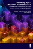 Grazyna (Cracow University of Eco Paliwoda-Pekosz, Grazyna Paliwoda-Pekosz, Grażyna Paliwoda-Pekosz, Grażyna Paliwoda-Pękosz, Piotr Soja - Supporting Higher Education 4.0 With Blockchain