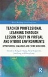 Rongjin (Middle Tennessee State University Huang, Nina Helgevold, Rongjin Huang, Huang Rongjin, Heng Jiang, Jiang Heng... - Teacher Professional Learning Through Lesson Study in Virtual Hybrid