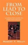 Robert Wolff - From Lead to Close