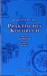 Henriette Davidis, Kurt Hensch - Praktisches Kochbuch für die gewöhnliche und feine Küche