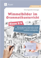 Silvia Segmüller-Schwaiger - Wimmelbilder im Grammatikuntericht - Klasse 3/4