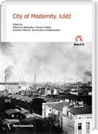 Katarzyna Badowska, Tomasz Cieslak, Krystyna Pietrych, Krystyna Pietrych et al, Krystyna Radziszewska - City of Modernity. Lódz