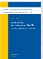 Wolf Linder - Die Schweiz, der unbekannte Nachbar
