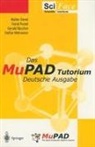 Christopher Creutzig, Walter Oevel, F. Postel, G. Rüscher, T. S. Arthur, S. Wehmeier - Das MuPAD Tutorium