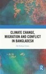Md Rafiqul Islam - Climate Change, Migration and Conflict in Bangladesh
