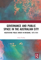 Anna Temby, Anna (University of Queensland Temby - Governance and Public Space in the Australian City