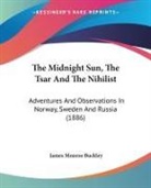 James Monroe Buckley - The Midnight Sun, The Tsar And The Nihilist