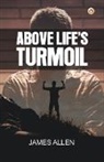 James Allen - Above Life's Turmoil