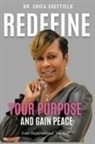 Erica Sheffield - Redefine Your Purpose and Gain Peace