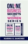 Karina G. Sanchez - Online Secrets For Women Beginners Book Series (2 Book Series)