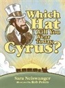 Sara Neiswanger - Which Hat Will You Wear Today, Cyrus?