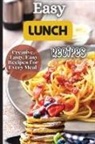 Emily Soto - Easy Lunch Recipes