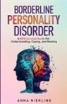 Anna Nierling - Borderline Personality Disorder - A BPD Survival Guide