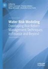 Charlotte Esme Frank, Dieter Gramlich, Maya Michaeli, Maya Michaeli et al, Thomas Walker - Water Risk Modeling