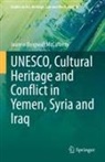 Joanne Dingwall McCafferty - UNESCO, Cultural Heritage and Conflict in Yemen, Syria and Iraq