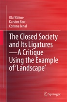Karsten Berr, Corinna Jenal, Olaf Kühne - The Closed Society and Its Ligatures-A Critique Using the Example of 'Landscape'