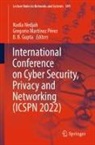 B B Gupta, B. B. Gupta, Gregorio Martínez Pérez, Nadia Nedjah - International Conference on Cyber Security, Privacy and Networking (ICSPN 2022)