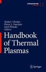 Maher I. Boulos, Pierre L. Fauchais, Pierre L Fauchais, Emil Pfender - Handbook of Thermal Plasmas