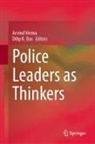 Dilip K. Das, K Das, Arvind Verma - Police Leaders as Thinkers