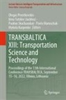 Mykola Karpenko, Pavlo Maruschak, Olegas Prentkovskis, Paulius Ska¿kauskas, Paulius Skackauskas, Pauliu Skackauskas et al... - TRANSBALTICA XIII: Transportation Science and Technology