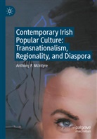 Anthony P McIntyre, Anthony P. McIntyre - Contemporary Irish Popular Culture