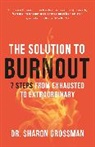 Sharon Grossman - The Solution to Burnout