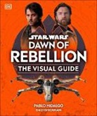 DK - Star Wars Dawn of Rebellion The Visual Guide