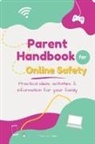 Dana L. C. Miller - Parent Handbook for Online Safety