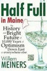 Willem Meiners - Half Full in Maine