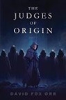 David Fox Orr - The Judges of Origin