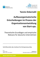 Yannis Ockernahl - Aufbauorganisatorische Entscheidungen im Prozess der Organisationsentwicklung von Start-ups